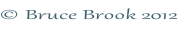 © Bruce Brook 2012
